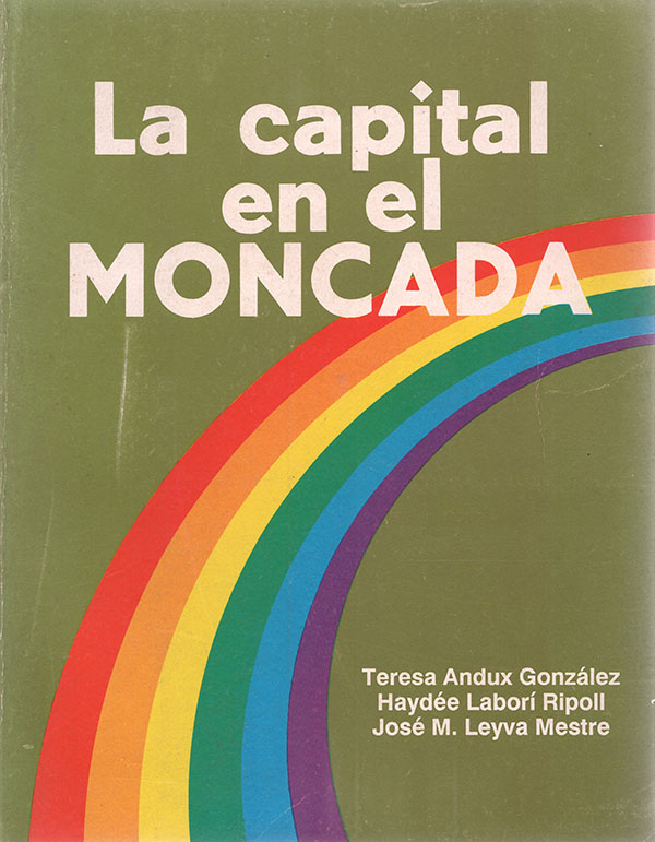La Capital en el Moncada