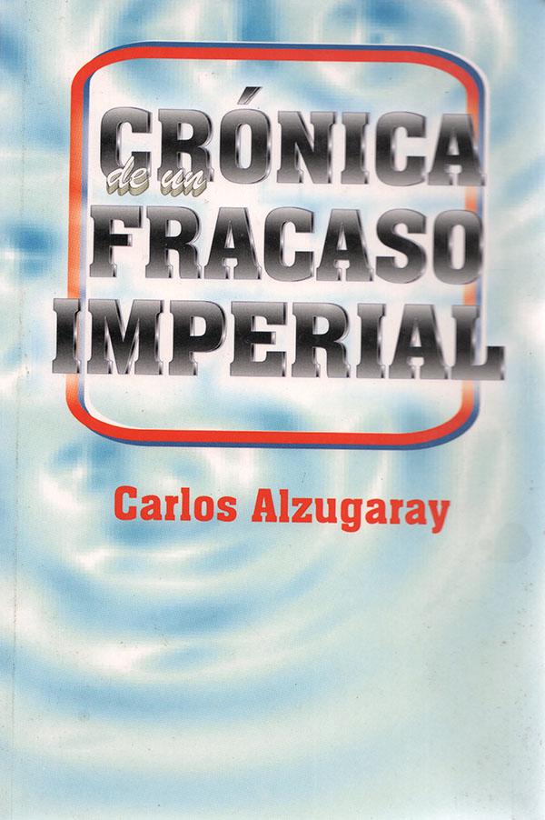 Crónica para un fracaso imperial