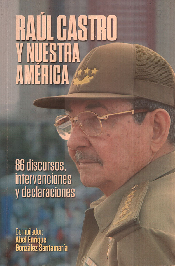 Raúl Castro y nuestra América
