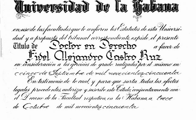 Título expedido el 13 de octubre de 1950 por la Universidad de La Habana, que certifica la condición de Doctor en Derecho a nombre de Fidel Alejandro Castro Ruz